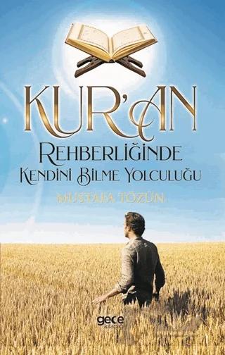 Kur’an Rehberliğinde Kendini Bilme Yolculuğu