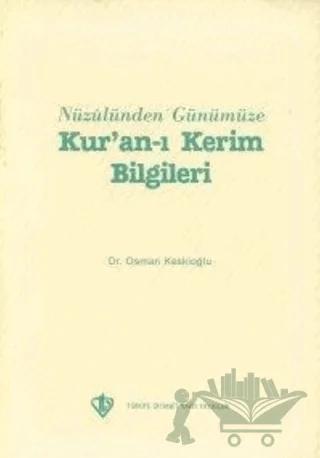 Nüzulünden Günümüze Kur'an-ı Kerim Bilgileri