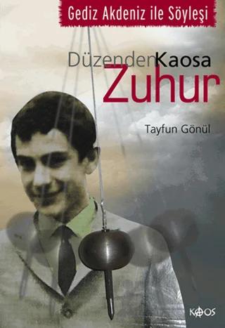 Düzenden Kaosa Zuhur