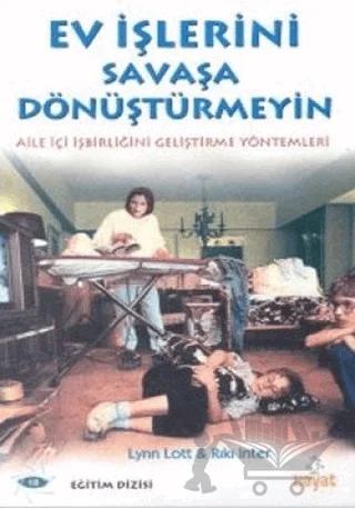 Ev İşlerini Savaşa Dönüştürmeyin Aile İçi İşbirliğini Geliştirme Yöntemleri