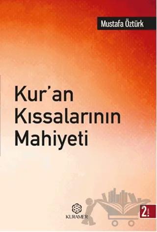 Kur’an Kıssalarının Mahiyeti