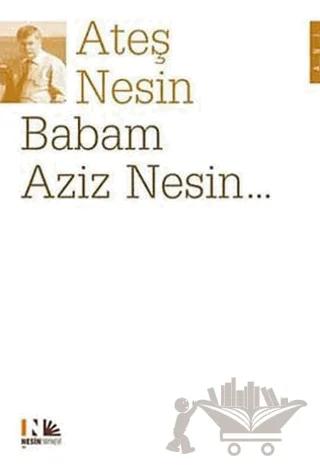 Babam Aziz Nesin...
