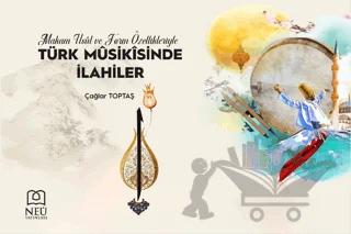 Makam, Usul ve Form Özellikleriyle Türk Musikisinde İlahiler