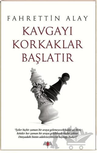Kavgayı Korkaklar Başlatır