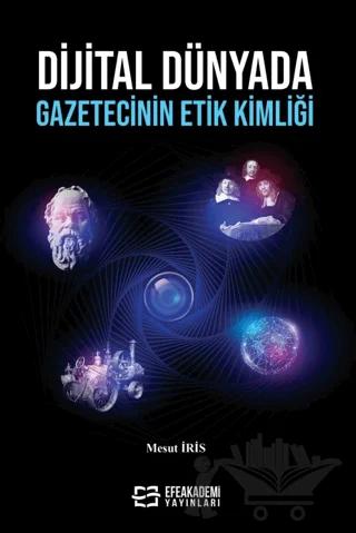 Dijital Dünyada Gazetecinin Etik Kimliği