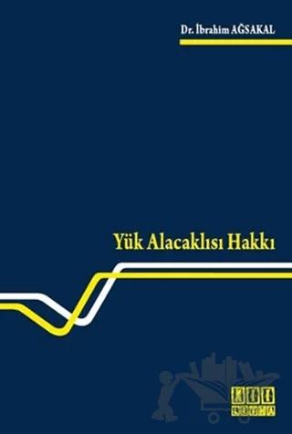 Yük Alacaklısı Hakkı