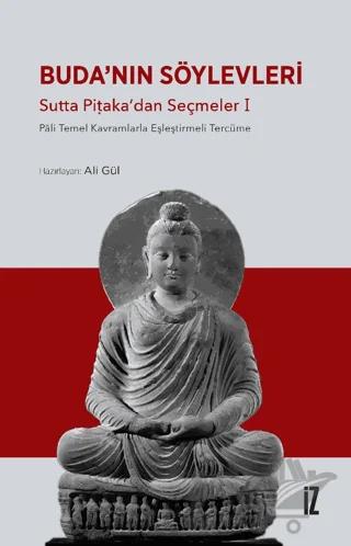 Buda’nın Söylevleri - Sutta Piṭaka’dan Seçmeler I