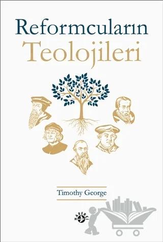 Reformcuların Teolojileri