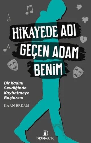Hikayede Adı Geçen Adam Benim