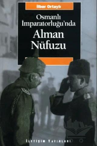 Osmanlı İmparatorluğu’nda Alman Nüfuzu