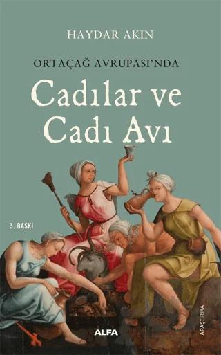 Ortaçağ Avrupa’sında Cadılar ve Cadı Avı