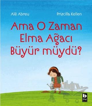 Ama O Zaman Elma Ağacı Büyür müydü?