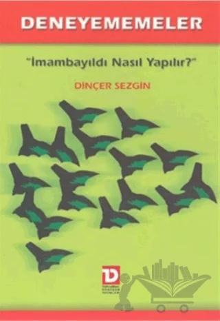 Deneyememeler İmambayıldı Nasıl Yapılır?