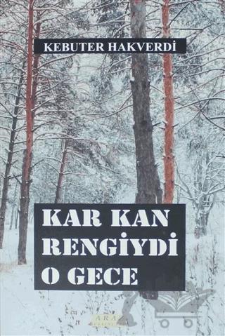 Kar Kan Rengiydi O Gece