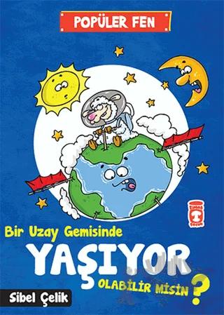 Popüler Fen - Bir Uzay Gemisinde Yaşıyor Olabilir Misin ?