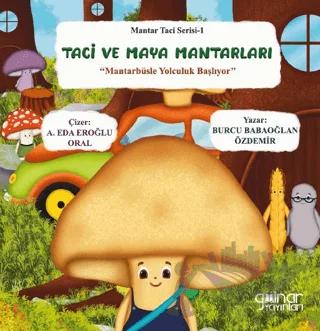 Taci ve Maya Mantarları