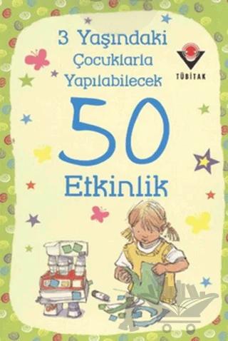 3 Yaşındaki Çocuklarla Yapılabilecek 50 Etkinlik