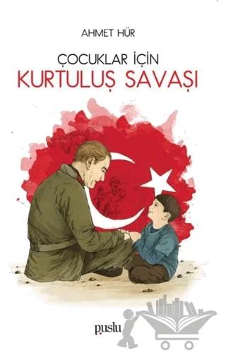 Çocuklar İçin Kurtuluş Savaşı