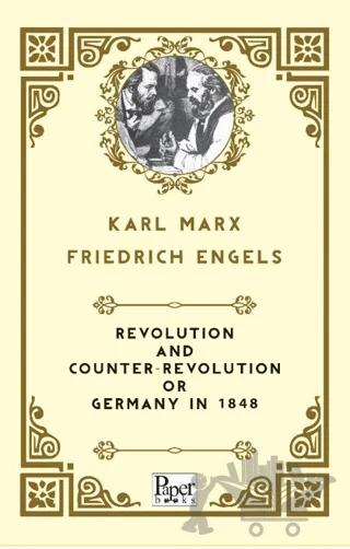 Revolution and Counter-Revolution Or Germany In 1848