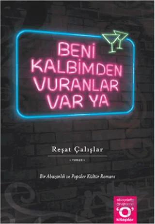 Beni Kalbimden Vuranlar Var Ya!