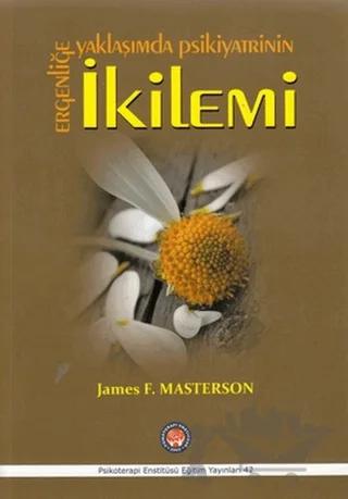Ergenliğe Yaklaşımda Psikiyatrinin İkilemi