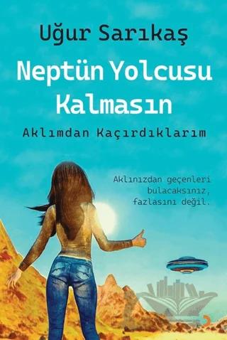 Neptün Yolcusu Kalmasın