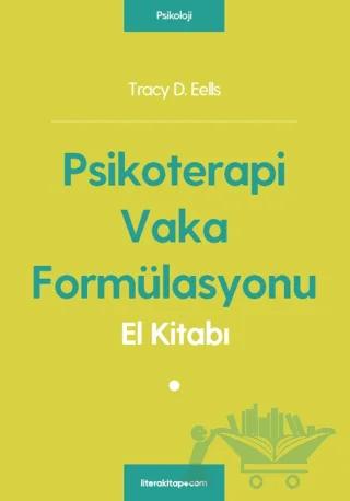 Psikoterapi Vaka Formülasyonu El Kitabı
