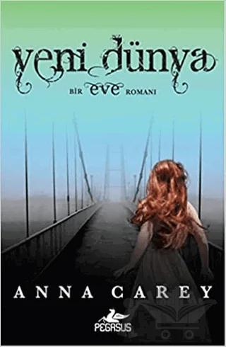 Yeni Dünya – Anna Carey – Pegasus Yayınları kitap kapağı