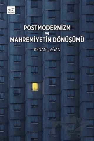 Postmodernizm ve Mahremiyetin Dönüşümü