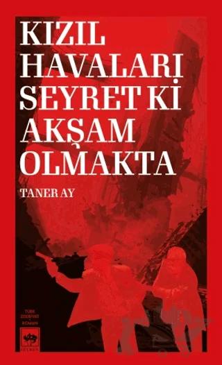 Kızıl Havaları Seyret Ki Akşam Olmakta