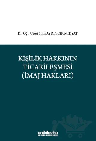 Kişilik Hakkının Ticarileşmesi (İmaj Hakkı)