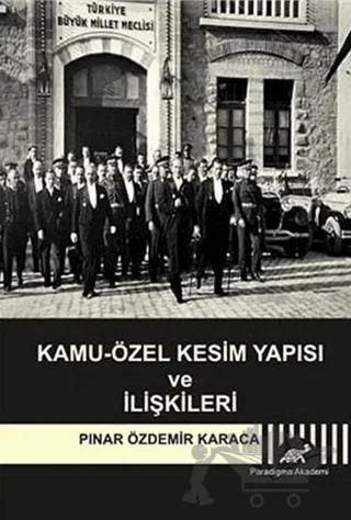 Kamu-Özel Kesim Yapısı ve İlişkileri