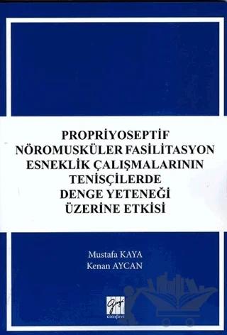 Propriyoseptif Nöromusküler Fasilitasyon Esneklik Çalışmalarının Tenisçilerde Denge Yeteneği Üzerine Etkisi