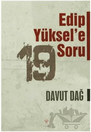Edip Yüksel'e 19 Soru