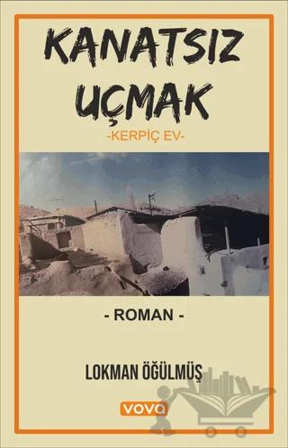 Kanatsız Uçmak – Kerpiç Ev