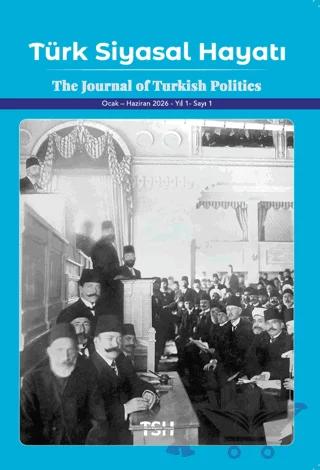 Türk Siyasal Hayatı Dergisi Sayı: 1 - Ocak Haziran 2026