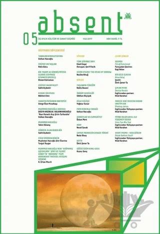 Absent / Üç Aylık Kültür ve Sanat Dergisi Sayı: 5 / Yaz 2017