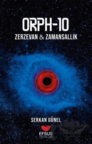 Orph - 10: Zerzevan - Zamansallık