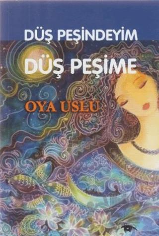 Düş Peşindeyim Düş Peşime