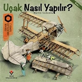 Uçak Nasıl Yapılır? - Teknik Hikayeler Serisi 2