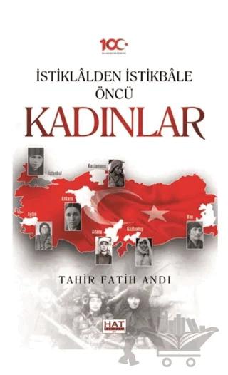 İstiklalden İstikbale Öncü Kadınlar