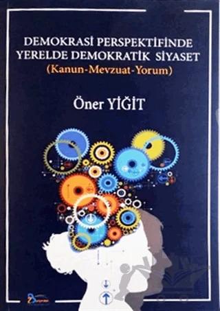 Demokrasi Perspektifinde Yerelde Demokratik Siyaset