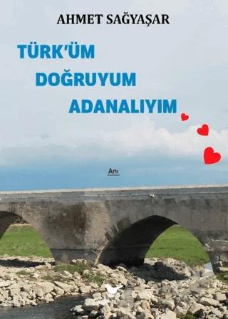 Türk’üm Doğruyum Adanalıyım