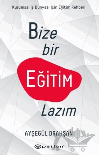 Bize Bir Eğitim Lazım