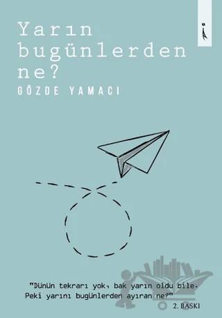Yarın Bugünlerden Ne?