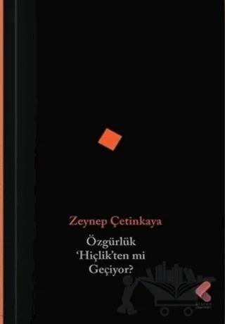 Özgürlük Hiçlikten mi Geçiyor?