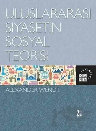 Uluslararası Siyasetin Sosyal Teorisi