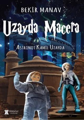 Uzayda Macera - Astronot Kamil Uzayda