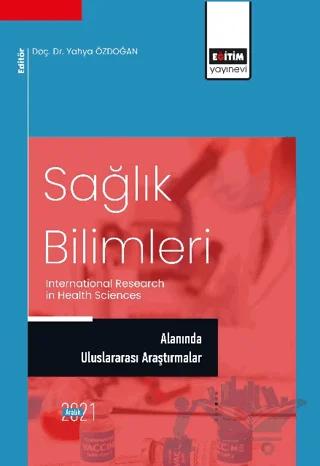 Sağlık Bilimleri Alanında Uluslararası Araştırmalar