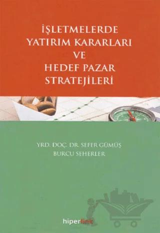 İşletmelerde Yatırım Kararları ve Hedef Pazar Stratejileri
